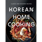 Korean Home Cooking: Classic and Modern Recipes