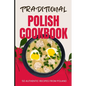 Traditional Polish Cookbook: 50 Authentic Recipes from Poland