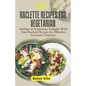 Easy Raclette Recipes For Vegetarian: Indulge in Vegetarian Delights With Easy Raclette Recipes for Effortless Gourmet Creations.