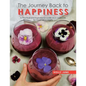 The Journey Back to Happiness: A Practical and Inspirational Guide and Cookbook for Good Mind Health