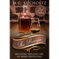 The Recipe: Reviving the Lost Art of Home Distilling
