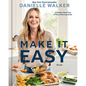 Make It Easy: A Healthy Meal Prep and Menu Planning Guide [A Cookbook]