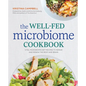 The Well-Fed Microbiome Cookbook: Vital Microbiome Diet Recipes to Repair and Renew the Body and Brain
