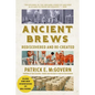 Ancient Brews: Rediscovered and Re-Created
