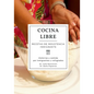 Cocina Libre: Recetas de Resistencia Inmigrante