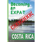 Becoming an Expat COOKBOOK: Costa Rica