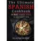 The Ultimate Spanish Cookbook: 111 Best Spanish Dishes to Cook Right Now