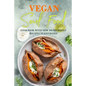 Vegan Soul Food: Cookbook with NEW 100 delicious recipes Plant-Based
