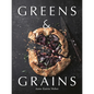 Greens & Grains: Plant-Based Recipes Featuring Grains, Seeds and Vegetables