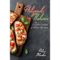 Antipasti Italiani: The Complete Cookbook of Italian Appetizers