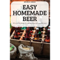 Easy Homemade Beer