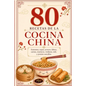 80 recetas de la cocina china