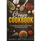 Graze Cookbook: A Complete Inspiration For Small Plates And Meandering Meals: