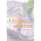 The New Kitchen Science: A Guide to Knowing the Hows and Whys for Fun and Success in the Kitchen