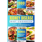 Kidney Disease Diet Cookbook for Beginners: An Ultimate Guide to Nourishing Your Kidneys with Delicious Recipes