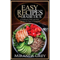 Easy Recipes for Diabetics: A Cookbook of Safe and Tasty Recipes for Type II Diabetics
