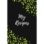 My Recipes: Favorite Recipes, Cookbook Gift, 100 pages, 6x9"