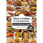 Slow Cooker Cookbook: Easy One-Pot Meal Crock Pot Recipes - 1000 Recipes
