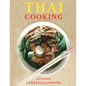 Thai Cooking: 50 Recipes from Authentic Thai Cooks
