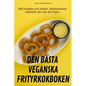 Den Bästa Veganska Frityrkokboken