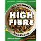 The Ultimate High-Fibre Handbook: Boost Health - Support Immunity - Live Longer