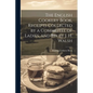 The English Cookery Book, Receipts Collected by a Committee of Ladies, and Ed. by J. H. Walsh