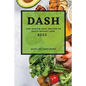 Dash 2022: Low Sodium Easy Recipes to Speed Weight Loss