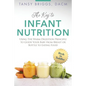 The Key to Infant Nutrition: Using the Warm Digestion Principle to Guide Your Baby from Breast or Bottle to Eating Food