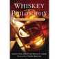 Whiskey and Philosophy: A Small Batch of Spirited Ideas