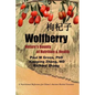 Wolfberry: Nature's Bounty of Nutrition and Health