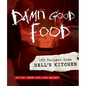 Damn Good Food: 157 Recipes from Hell's Kitchen