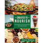 Created to Nourish: Plant-Based Gluten-Free Recipes Soy-Free Options