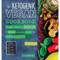 The Ketogenic Vegan Cookbook: Vegan Cheeses, Instant Pot & Delicious Everyday Recipes for Healthy Plant Based Eating (Full-Color Edition)