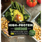 Plant-Based High-Protein Cookbook: Nutrition Guide With 90+ Delicious Recipes (Including 30-Day Meal Plan)