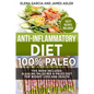 Anti-Inflammatory Diet: 100% Paleo: Alkaline Paleo Mix & Paleo Diet for Weight Loss and Health