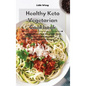 Healthy Keto Vegetarian Cookbook: Lose Weight and Feel Great with these Easy to Cook Plant-Based Keto Vegetarian Recipes