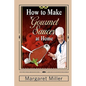 How to Make Gourmet Sauces at Home