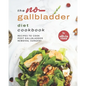 The No-Gallbladder Diet Cookbook: Recipes to Cook Post Gallbladder Removal Surgery