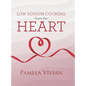 Low Sodium Cooking from the Heart