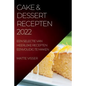 Cake & Dessert Recepten 2022