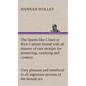 The Queen-like Closet or Rich Cabinet Stored with all manner of rare receipts for preserving, candying and cookery. Very pleasant and beneficial to al