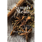 Simply Meals: The Gluten, Dairy, and Egg Free Way