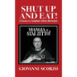 Shut Up and Eat!: A Journey to a Symphonic Culinary Masterpiece