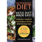 Ketogenic Diet: Keto Diet Made Easy: Beginners Guide on How to Burn Fat Fast With the Keto Diet (Including 100+ Recipes That You Can Prepare Within 20