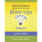 Brain-Ups Large Print Word Search: Games to Keep You Sharp: Science