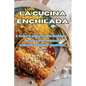 La cucina Enchilada