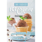 The Easiest Ice Cream Cookbook Ever: The Best Varieties of Ice Cream Recipes You Must Have