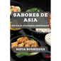 Sabores de Asia: Un Viaje Culinario Inspirador