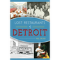 Lost Restaurants of Detroit