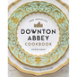 The Official Downton Abbey Cookbook